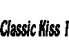 ~ScB~Classic Kiss 1
