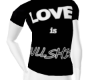 t-shirt love is bs
