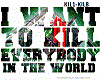 IWantToKillEveryBody