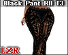 Black Pant Rll T3