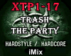 ♪ Trash The Party HS