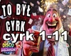 To był cyrk