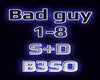Bad guy S+D