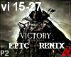 Victory - Epic Remix[P2]