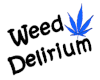 "Weed Delirium" Sign