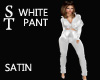 ST WHITE PANTS SATIN