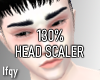 130% Head Scaler