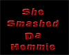 ! She Smashed Da Hommie