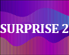 SURPRISE 1