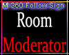 ☢ M 360 Room Mod Sign