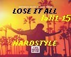 Lose it all-HARDSTYLE