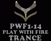 TRANCE - PLAY WITH FIRE