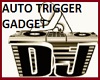 AUTO DJ TRIGGER GADGET