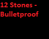 12 Stones - Bulletproof