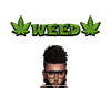 ! Weed Particle HeadSign