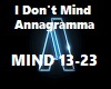 I Don't Mind Annagramma