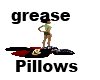 Grease pillows w/p