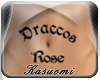 {Kas} DraccosRose Tattoo