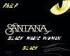 SANTANA - Black magic...