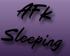 AFK Sleping