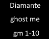 Diamante ghost myself