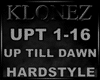 Hardstyle - Up Till Dawn