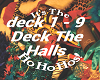 Hohohos Deck The Halls+D