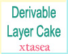Derivable Layer Cake