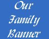 (MR) Family Banner