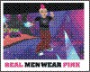 REAL men wear PINK