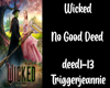 W-No Good Deed