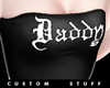 Daddy Custom Top