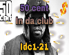 50 Cent  In Da Club