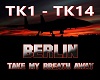 Take my breath Berlin