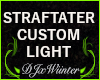 STRAFTATER CUSTOM LIGHT