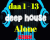 Deep house Alone