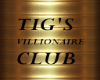 TIG's VILLIONAIRE CUSTOM