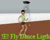 !E! Fly Dance Ligth