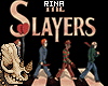 𝓢. The Slayers