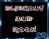 [DD] Blackout Dub Room