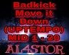 Badkick-Move it down