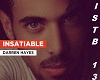 INSATIABLE