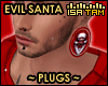 ! Evil Santa - Red Plugs