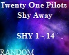 21 Pilots - Shy Away