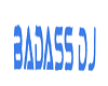 BadAss Dj Sign