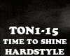 HARDSTYLE-TIME TO SHINE