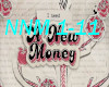 I Need A New Money