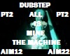 DUBSTEP ALL IS MINE PT 2