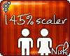 [Nish] 145% Scaler