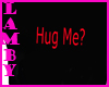 A:~ Hug Me ? Tee M
